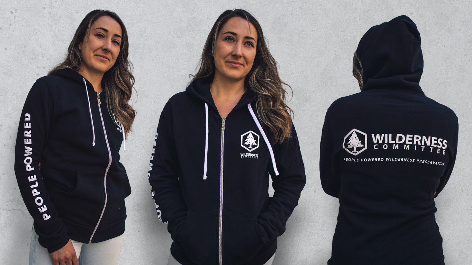 Three photos of a person wearing a hoodie. The hoodie has a Wilderness Committee logo over the left side of the chest, it says "People Powered" along the right arm and it has a logo of the Wilderness Committee on the back with text under it that says "People Powered Wilderness Preservation." End of image description.