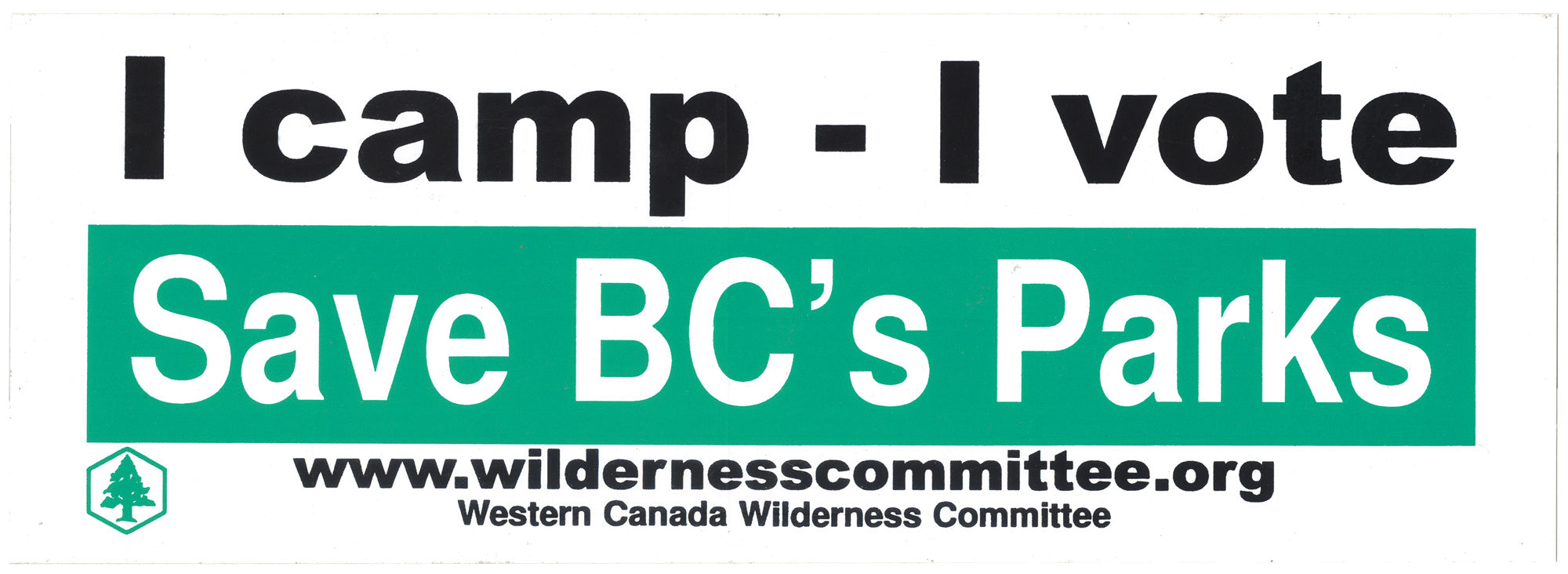 A sticker that says "I camp I vote. Save BC's parks" with logos of the Wilderness Committee on the bottom. End of image description.