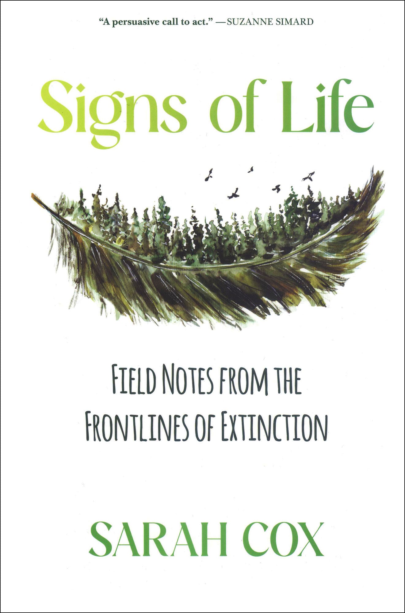 Signs of Life: Field notes from the Frontlines of Extinction