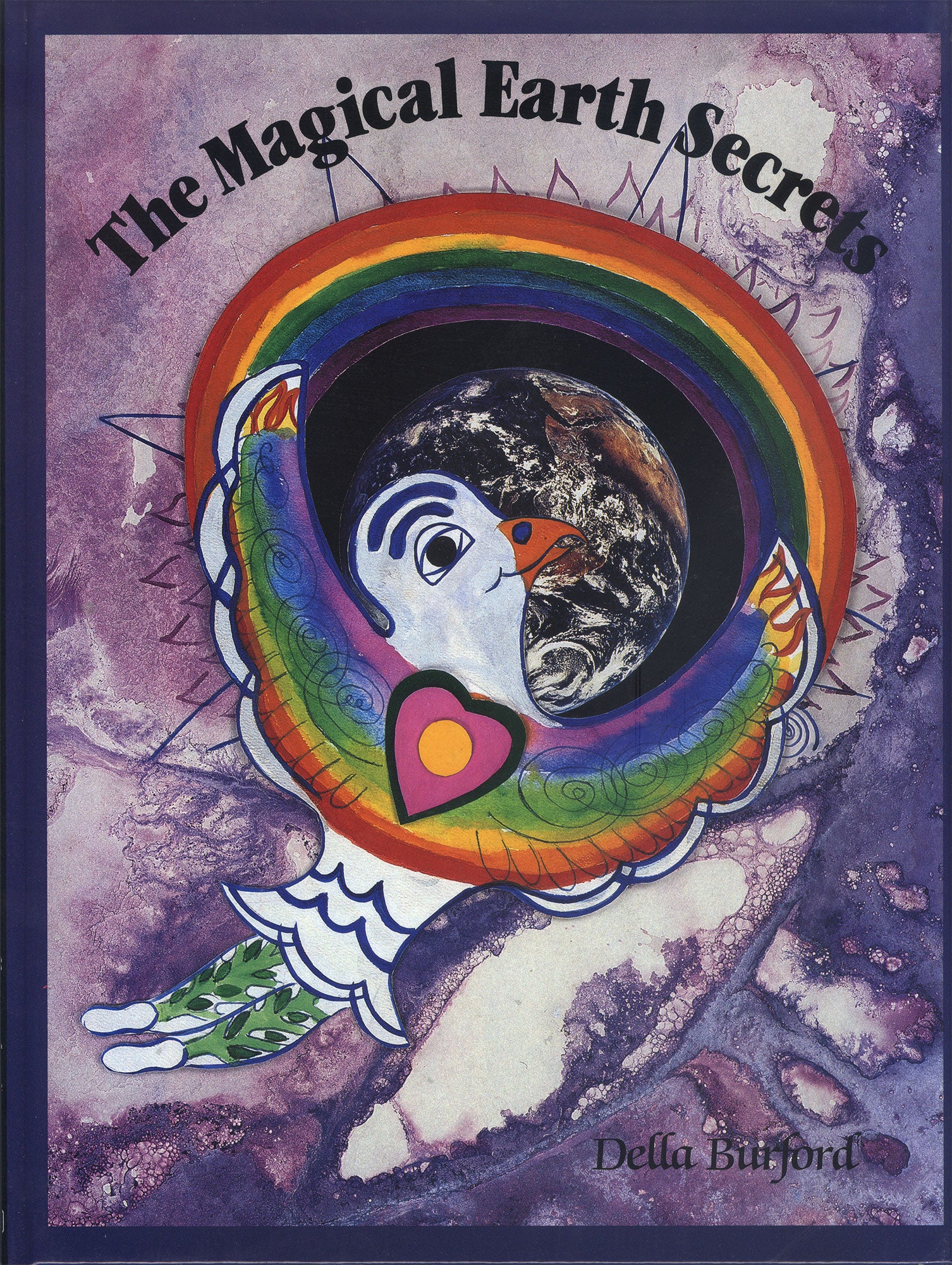 A drawing of a bird flying to the sun. Text on the image says "The Magical Earth Secrets. Della Burford." End of image description.